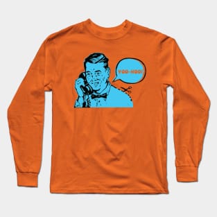 Yoo-Hoo! Retro Man on Telephone Long Sleeve T-Shirt